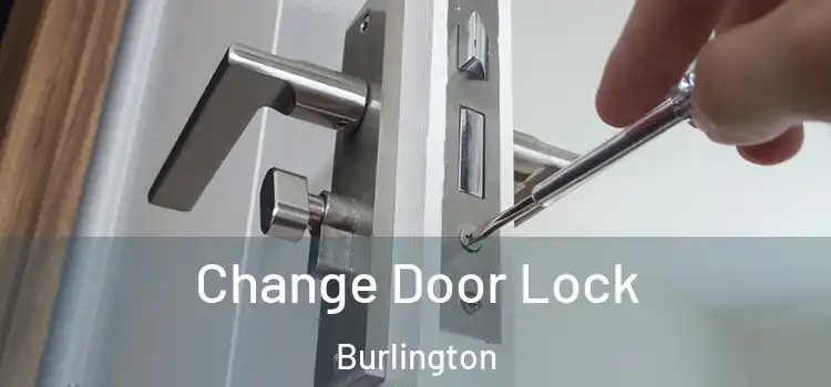  Change Door Lock Burlington
